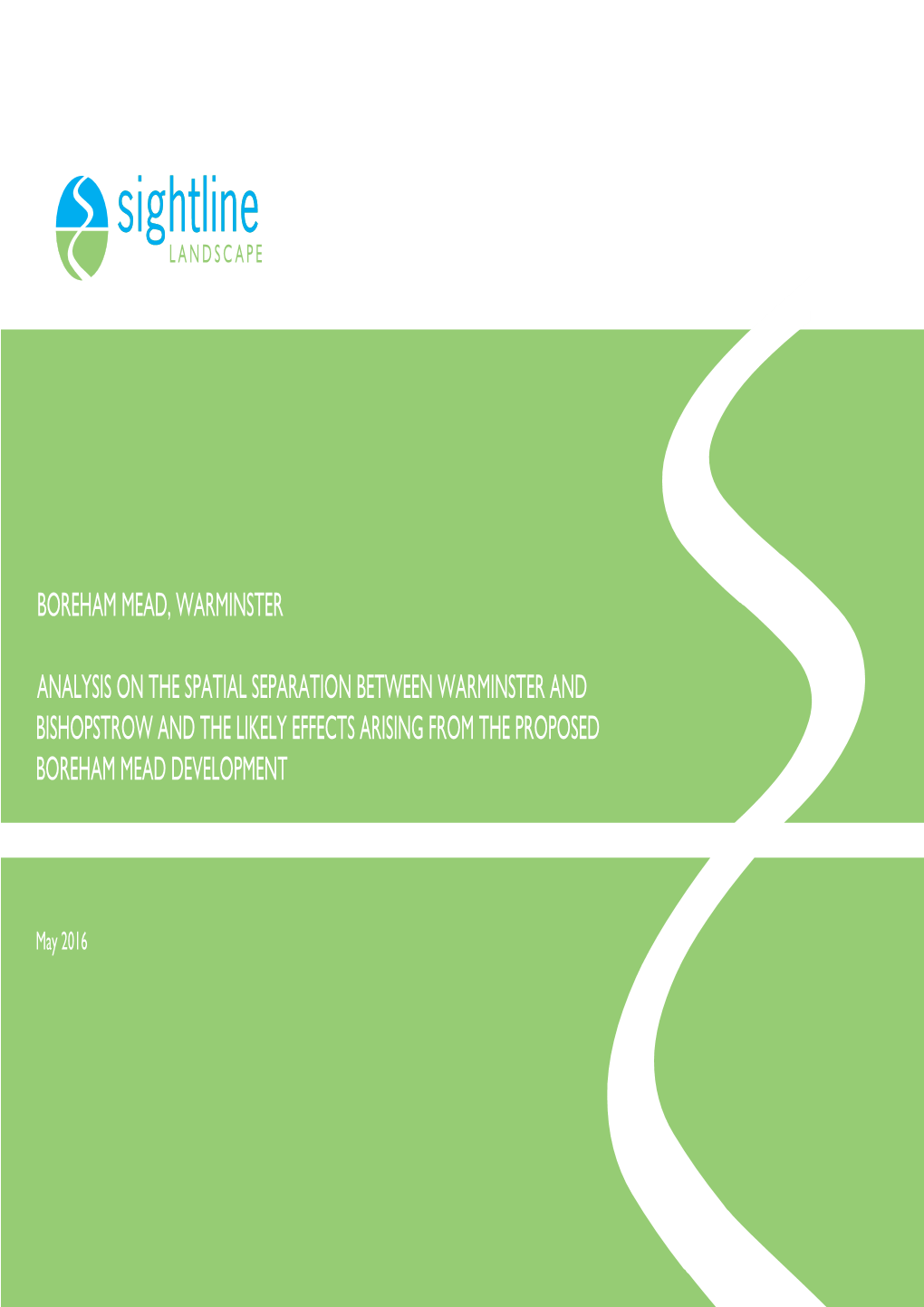 Boreham Mead, Warminster Analysis on the Spatial Separation Between Warminster and Bishopstrow and the Likely Effects Arising Fr