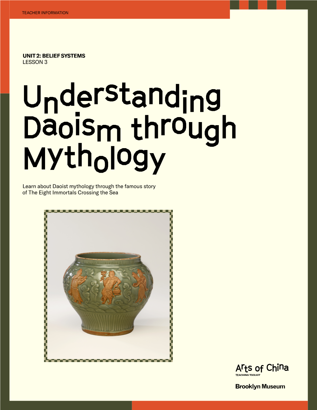 Understanding Daoism Through Mythology Learn About Daoist Mythology Through the Famous Story of the Eight Immortals Crossing the Sea TEACHER INFORMATION