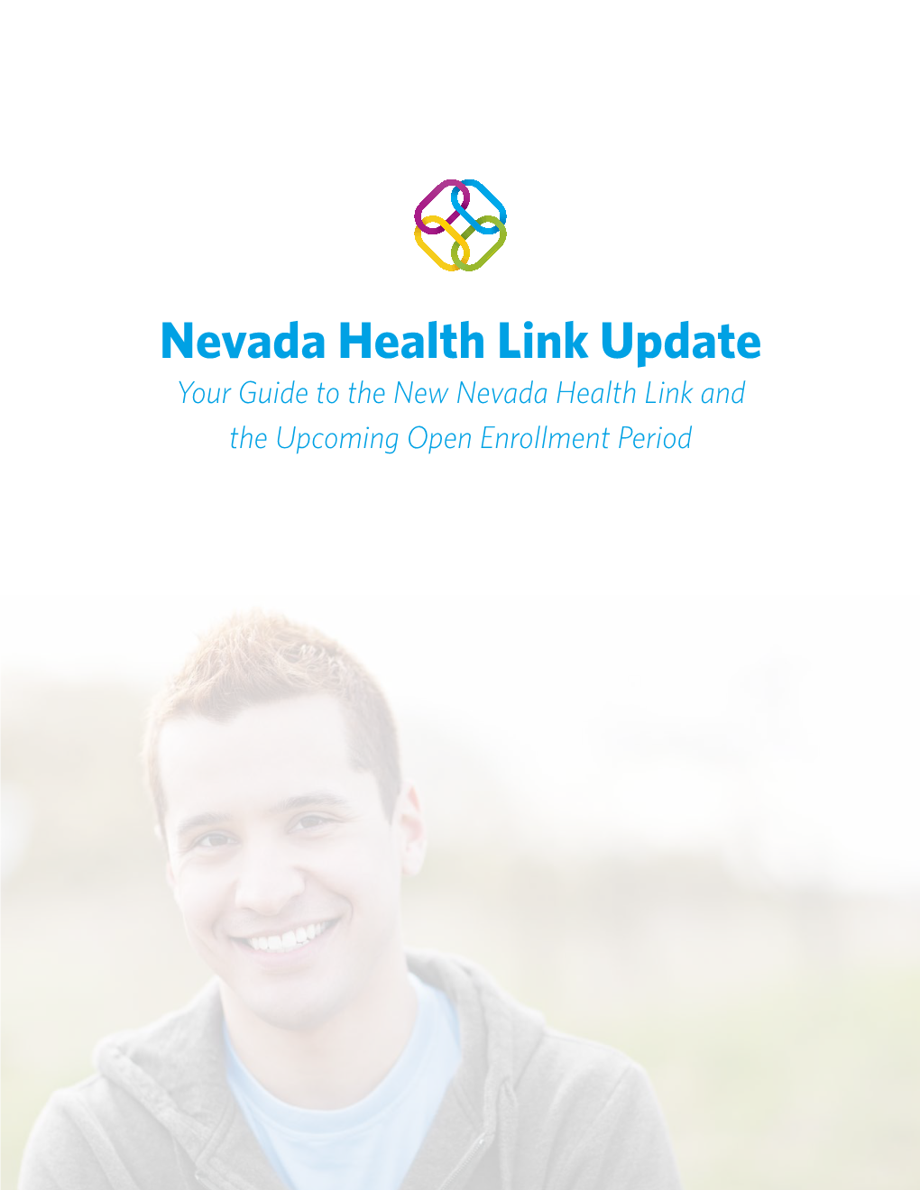 Nevada Health Link Update Your Guide to the New Nevada Health Link and the Upcoming Open Enrollment Period