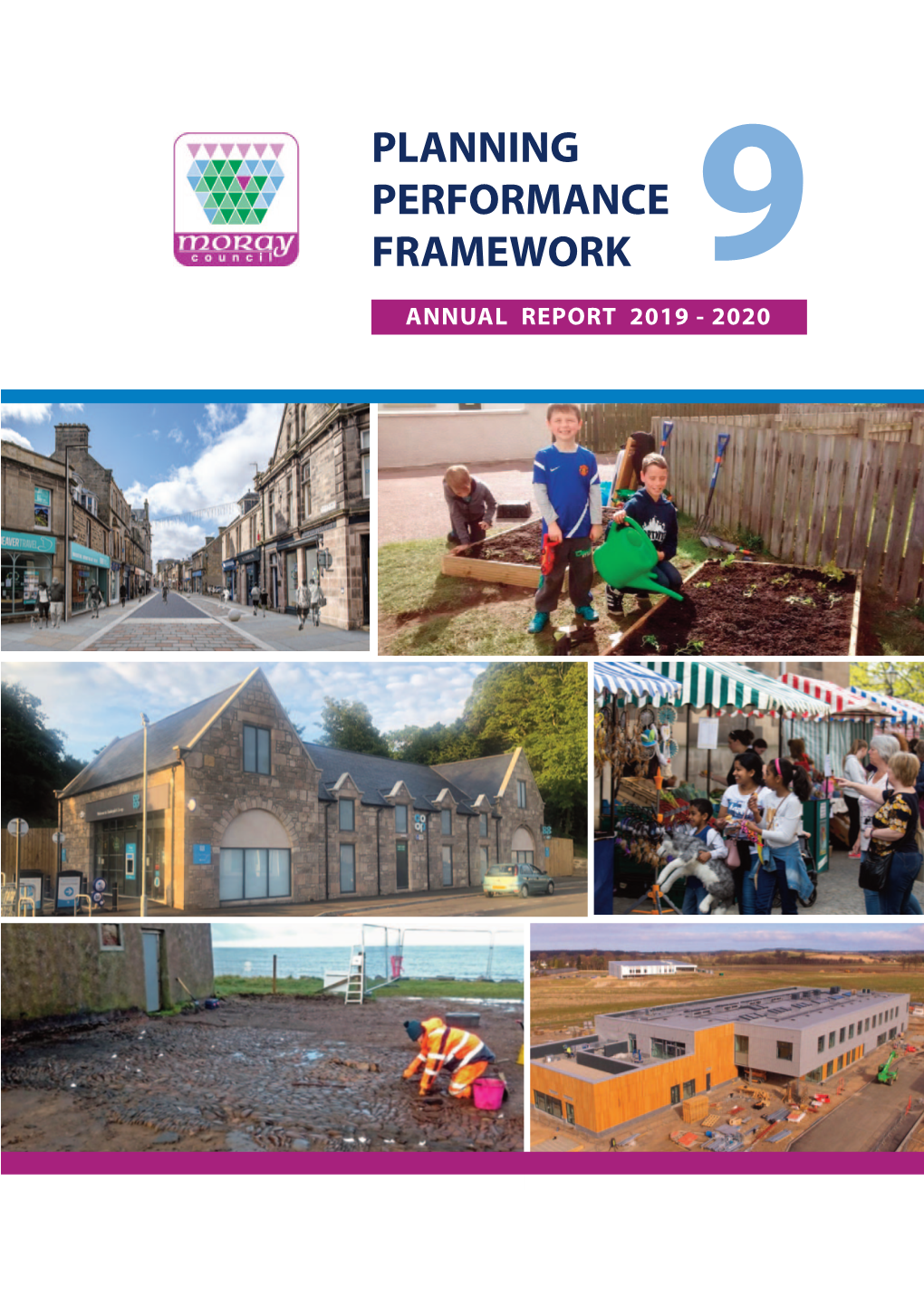 PLANNING PERFORMANCE FRAMEWORK 9 ANNUAL REPORT 2019 - 2020 2 Children Learning About Food Growing CONTENTS