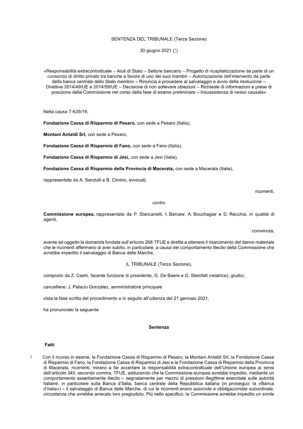 30 Giugno 2021 (*) «Responsabilità Extracontrattuale – Aiuti Di Stato