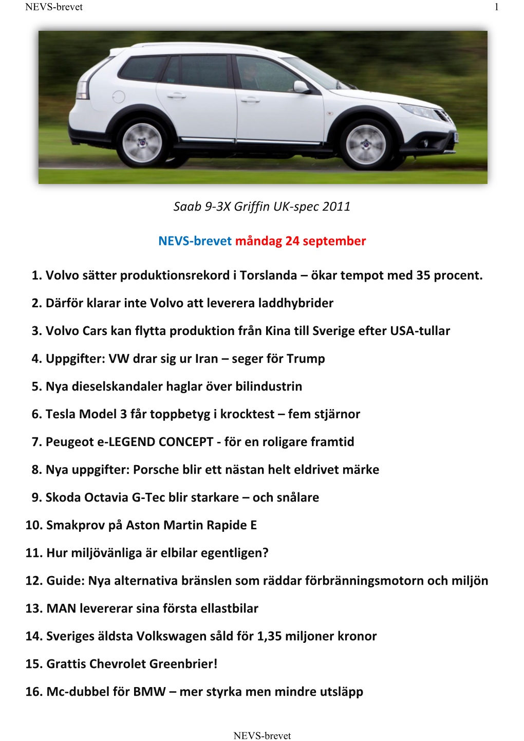 Saab 9-3X Griffin UK-Spec 2011 NEVS-Brevet Måndag 24 September 1. Volvo Sätter Produktionsrekord I Torslanda