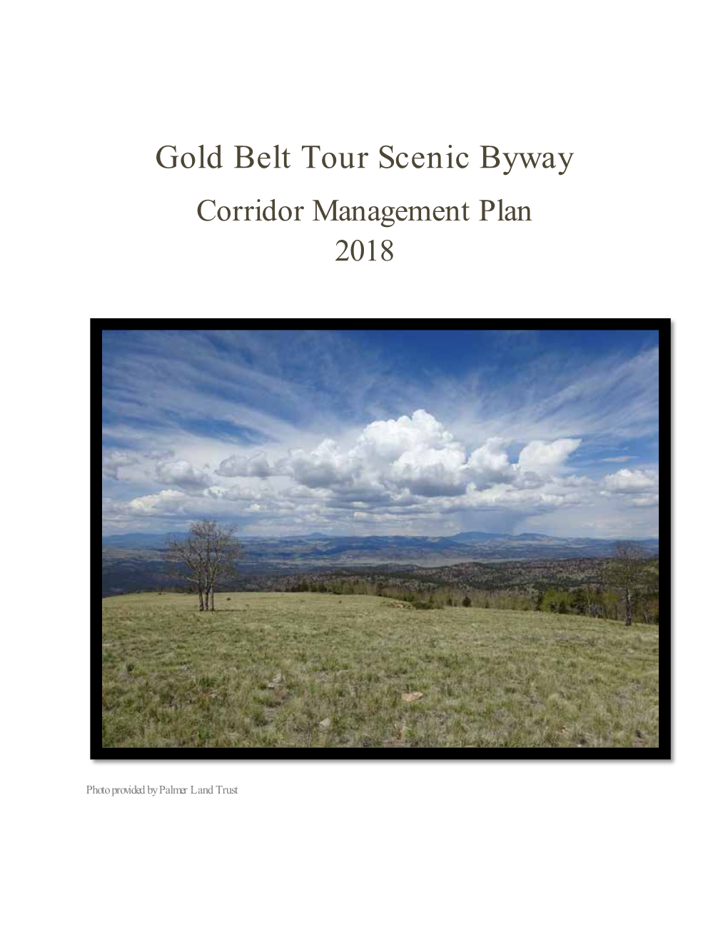 Gold Belt Tour Scenic Byway Corridor Management Plan 2018