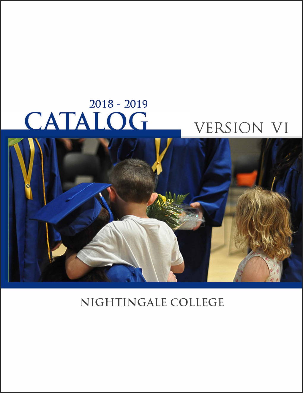 Nightingale College Catalog, Version Vi | May 2019 2