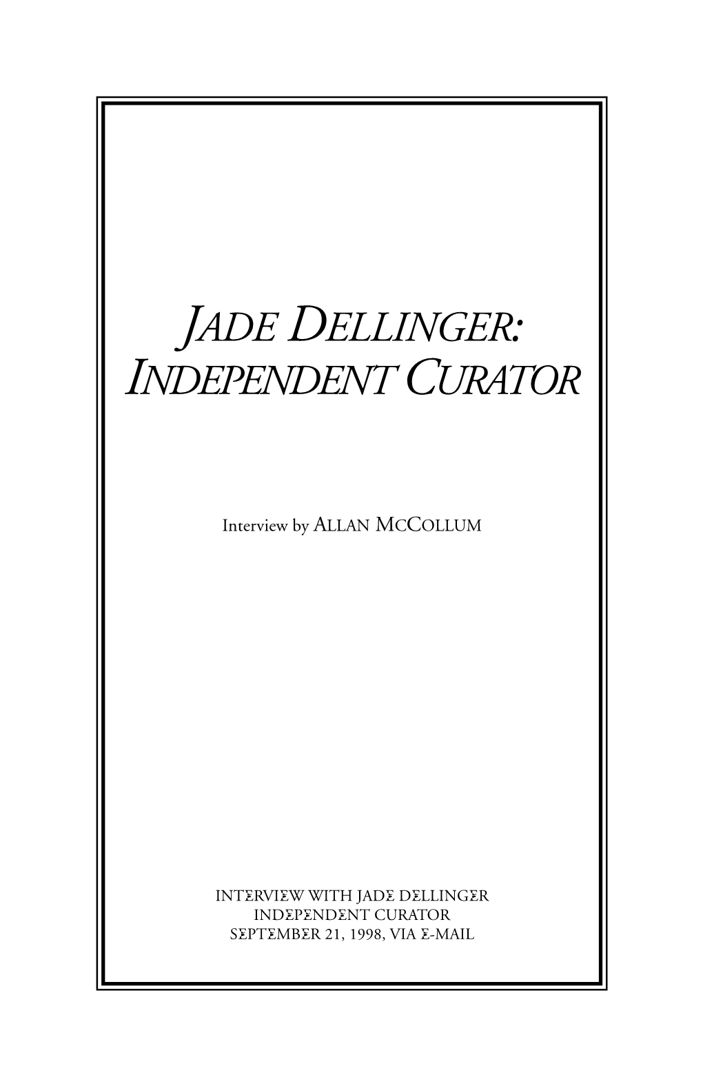 Jade Dellinger: Independent Curator