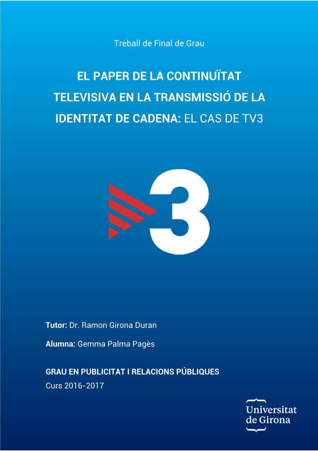 El Paper De La Continuïtat Televisiva En La Transmissió De La Identitat De Cadena: El Cas De Tv3