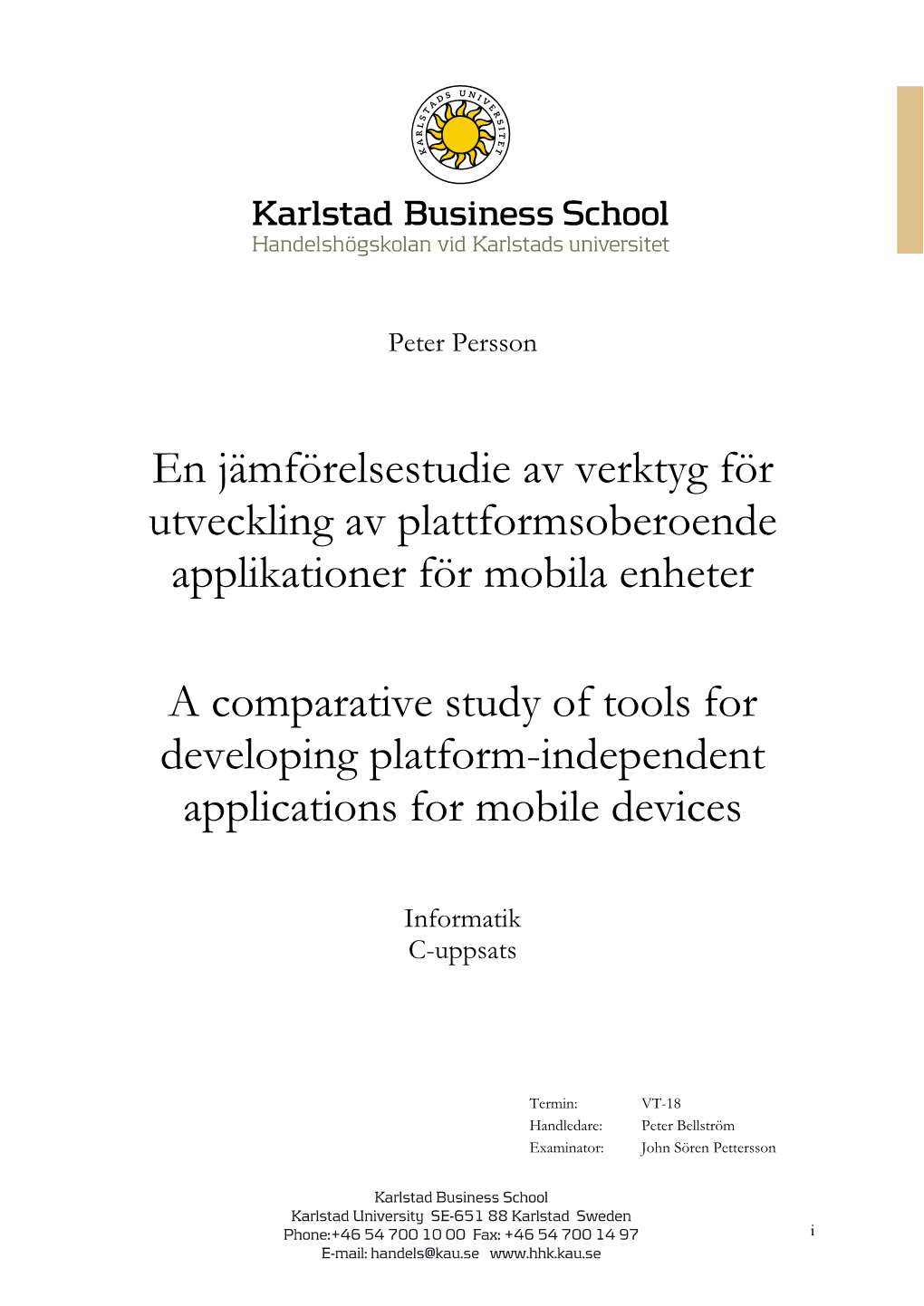 En Jämförelsestudie Av Verktyg För Utveckling Av Plattformsoberoende Applikationer För Mobila Enheter a Comparative Study Of
