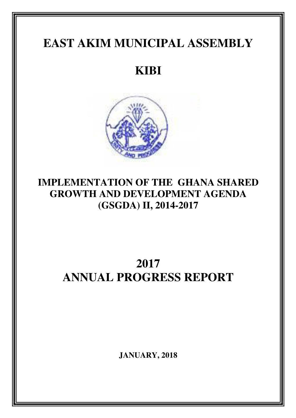 East Akim Municipal Assembly Kibi 2017 Annual Progress Report