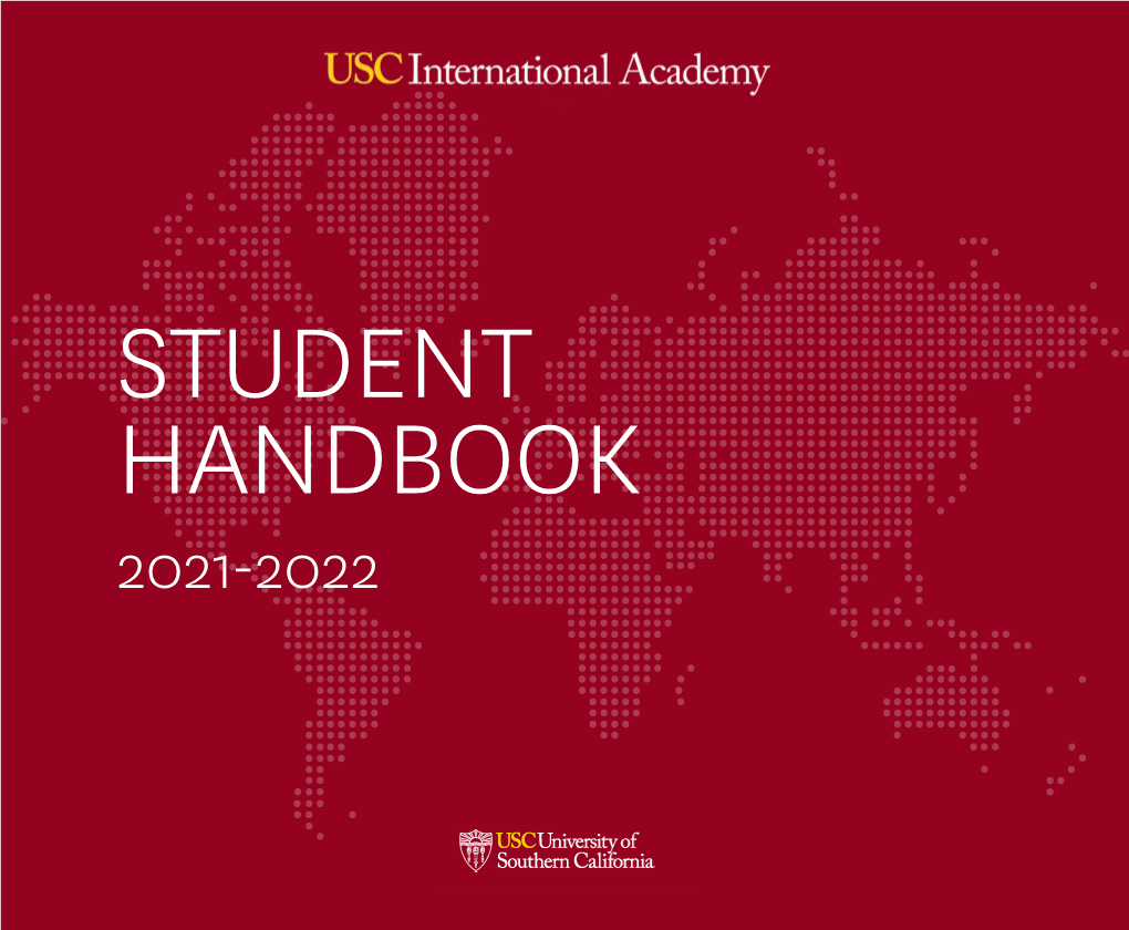 Student Handbook 2021-2022 Welcome to the University of Southern California