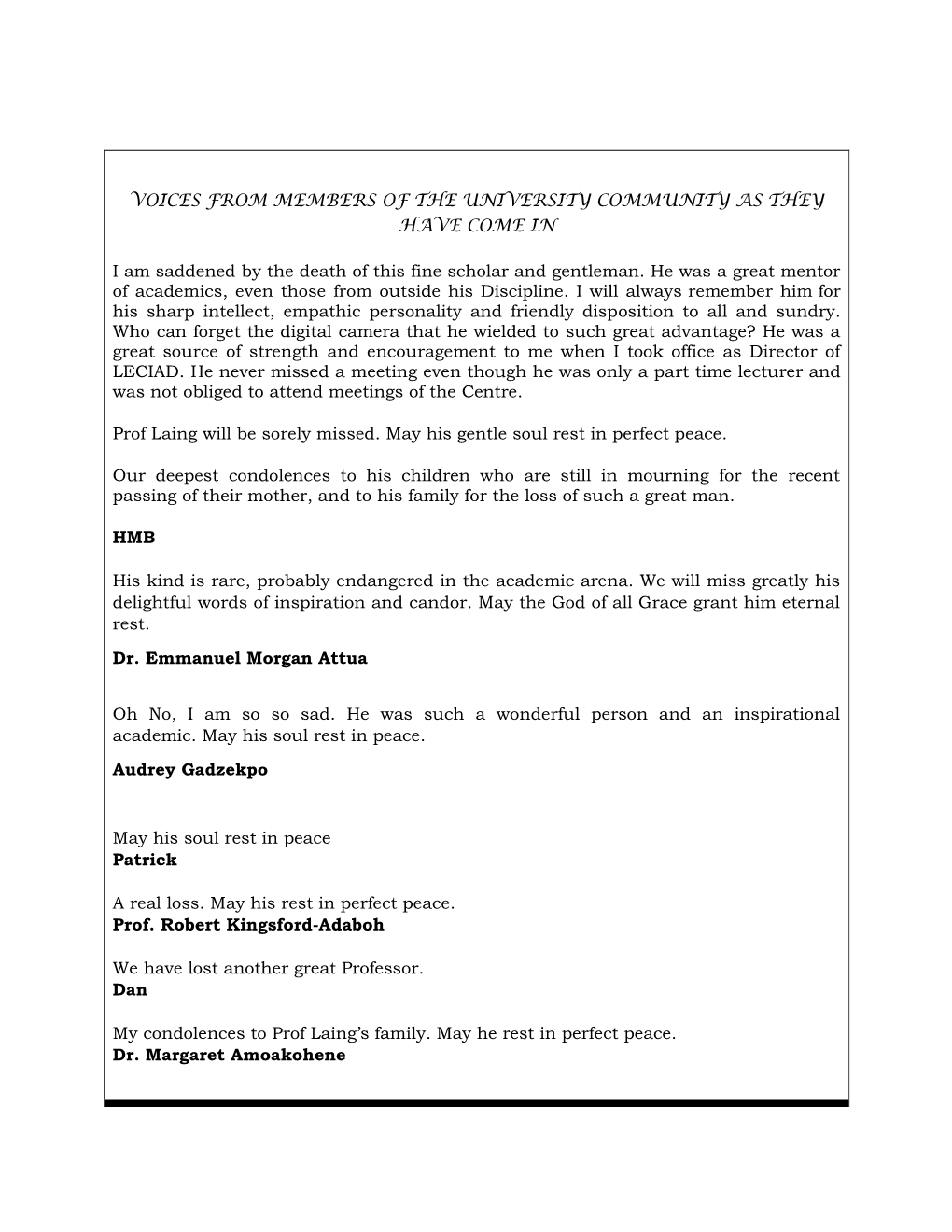 VOICES from MEMBERS of the UNIVERSITY COMMUNITY AS THEY HAVE COME in I Am Saddened by the Death of This Fine Scholar and Gentlem