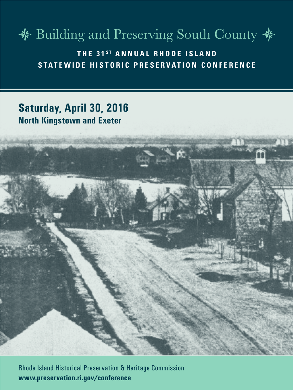 Building and Preserving South County the 31ST ANNUAL RHODE ISLAND STATEWIDE HISTORIC PRESERVATION CONFERENCE