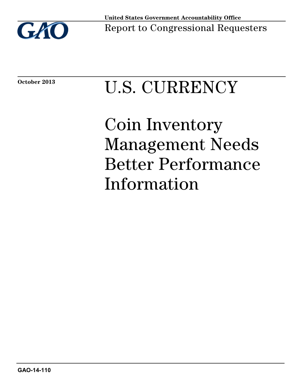 GAO-14-110, U.S. Currency: Coin Inventory Management Needs Better Performance Information