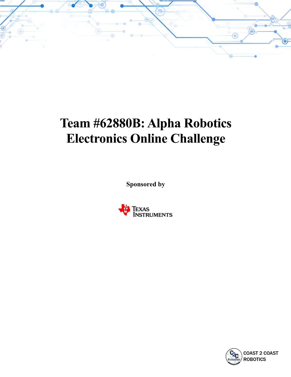 Team #62880B: Alpha Robotics Electronics Online Challenge
