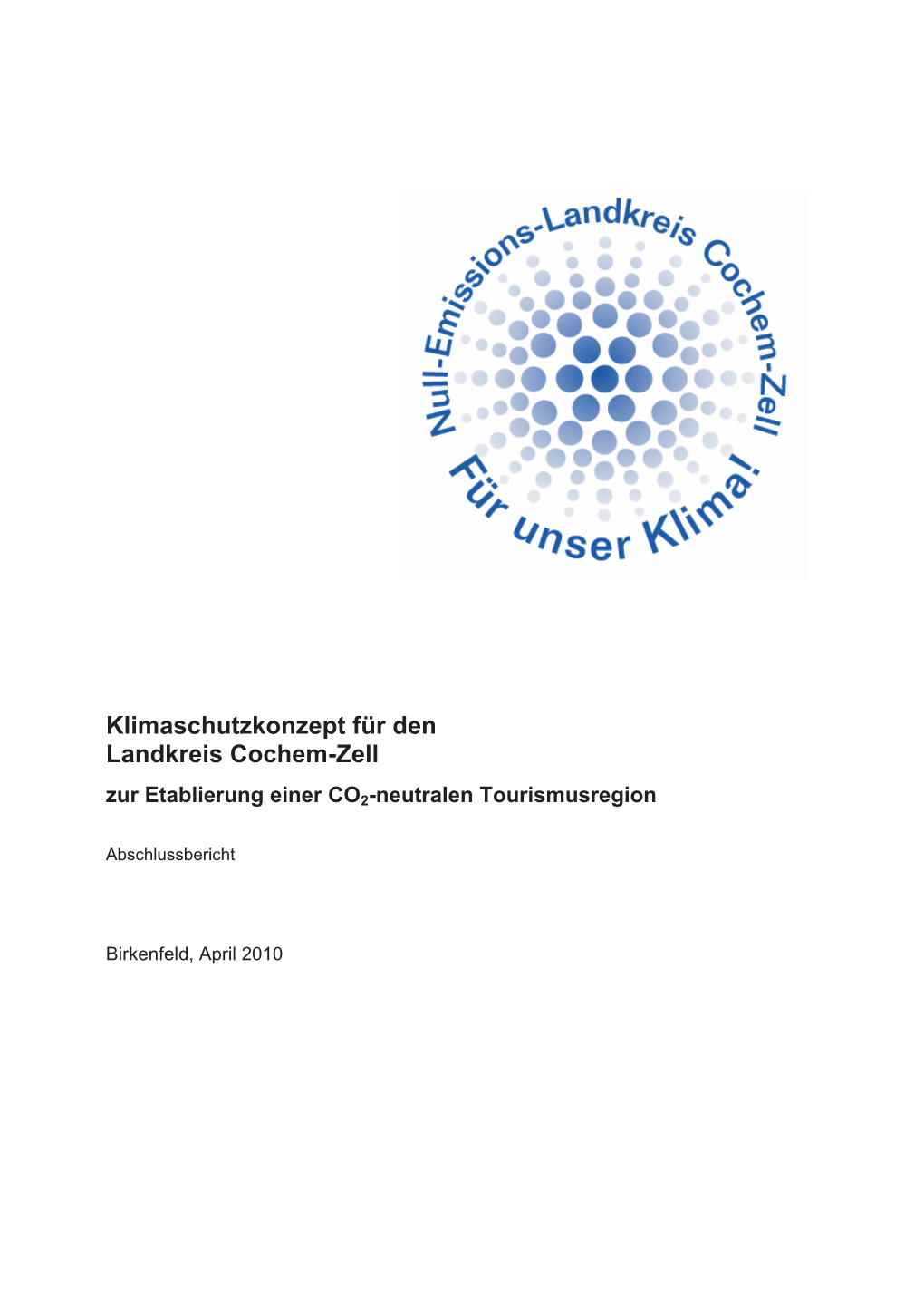 Klimaschutzkonzept Für Den Landkreis Cochem-Zell Zur Etablierung Einer CO2-Neutralen Tourismusregion
