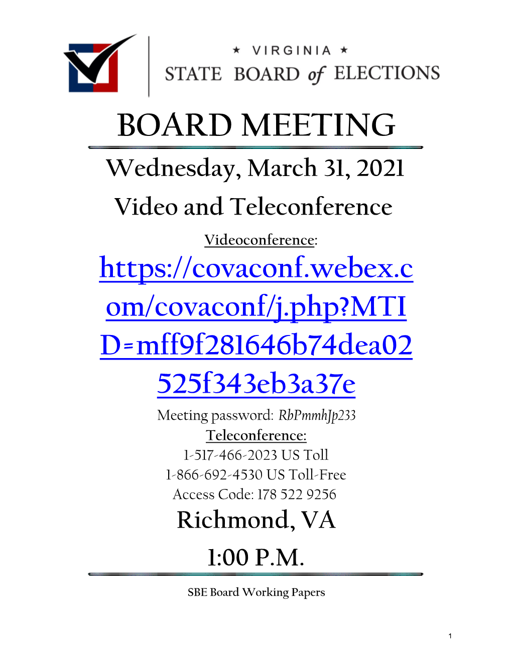 BOARD MEETING Wednesday, March 31, 2021 Video and Teleconference Videoconference: Om/Covaconf/J.Php?MTI D=Mff9f281646b74dea02 525F343eb3a37e