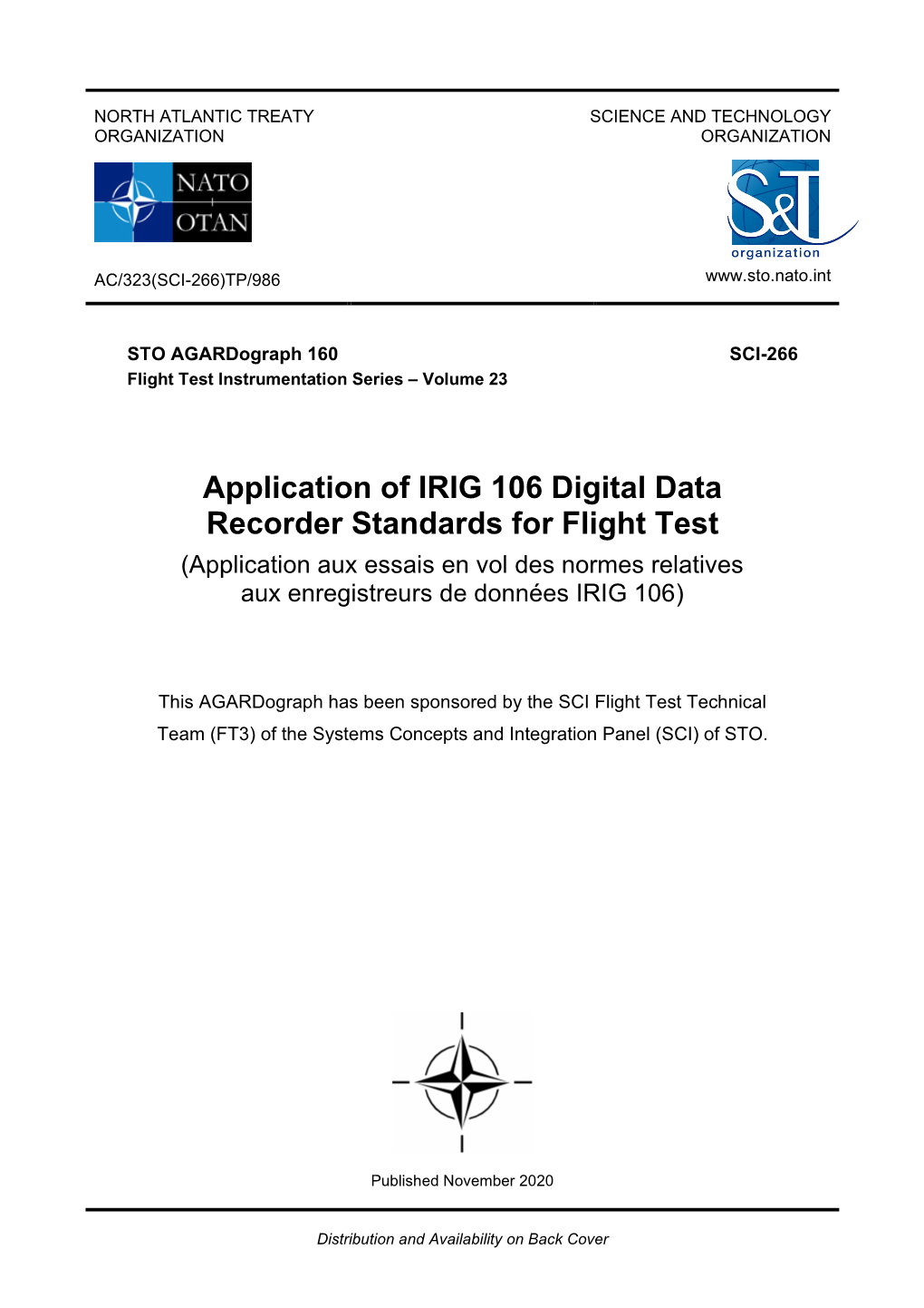 Application of IRIG 106 Digital Data Recorder Standards for Flight Test (Application Aux Essais En Vol Des Normes Relatives Aux Enregistreurs De Données IRIG 106)