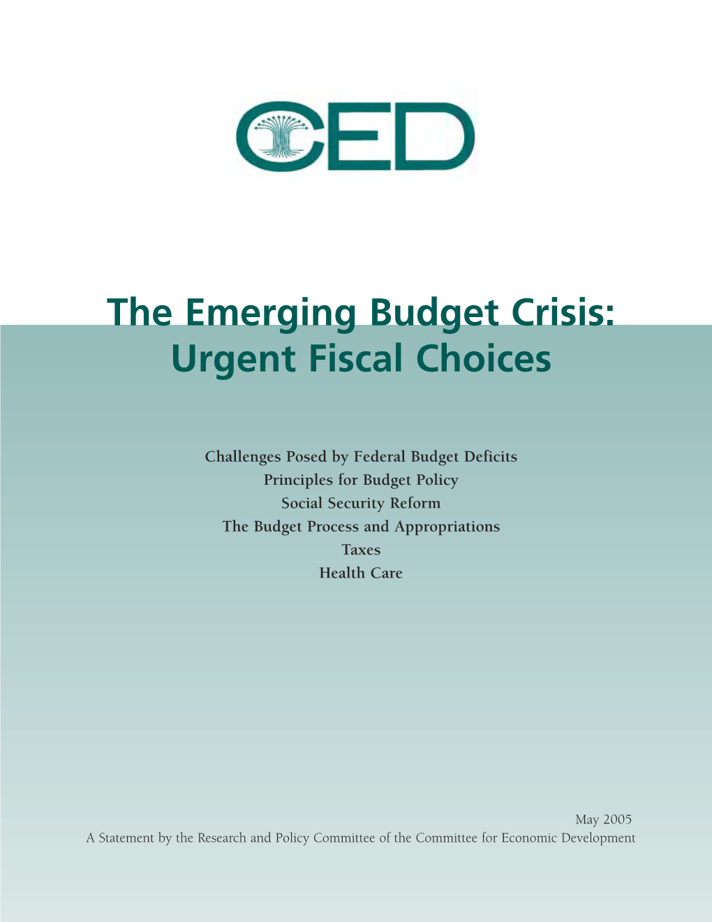 The Emerging Budget Crisis: Urgent Fiscal Choices