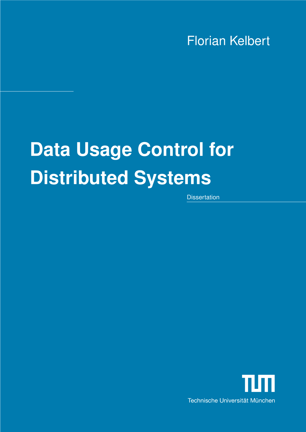 Data Usage Control for Distributed Systems