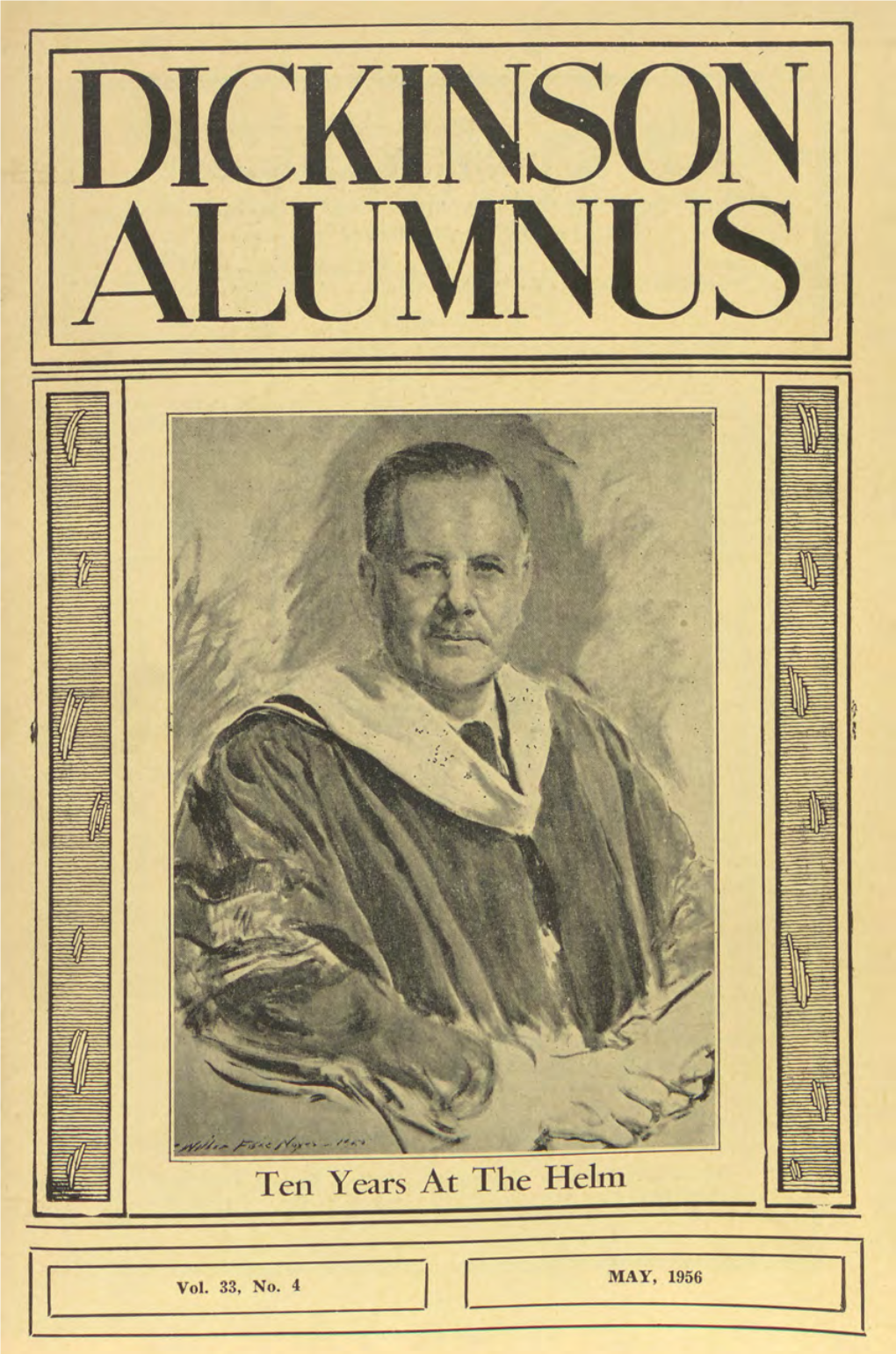 Ten Years at the Helm Rm:Ur Idtrklnson Allumnug Published Quarterly for the Alumni of Dickinson College and the Dickinson School of Law Editor