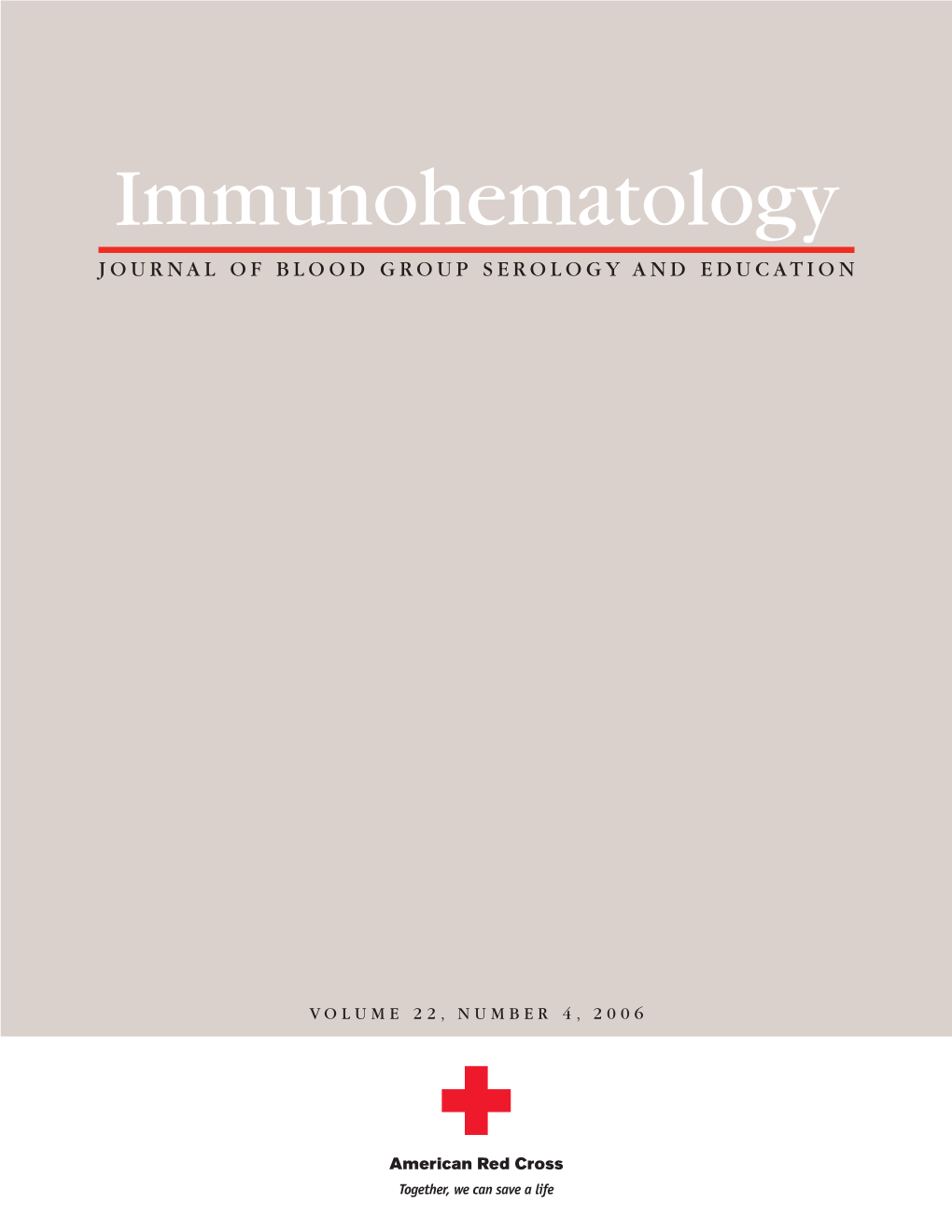 Immunohematology JOURNAL of BLOOD GROUP SEROLOGY and EDUCATION