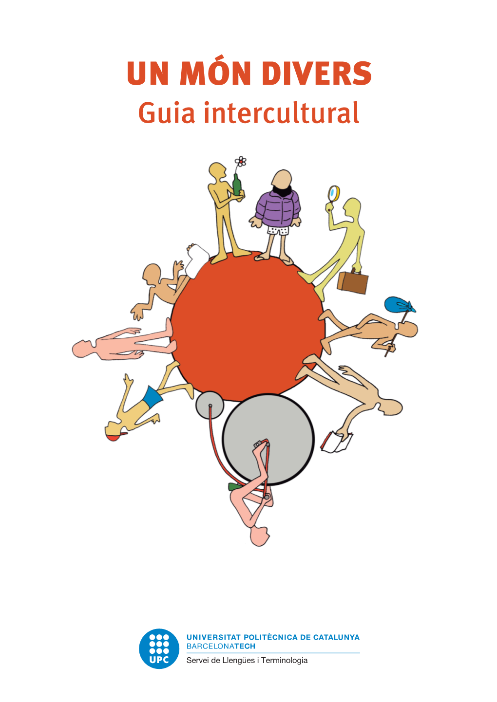 UN MÓN DIVERS Guia Intercultural PROJECTE Servei De Llengües I Terminologia De La Universitat Politècnica De Catalunya