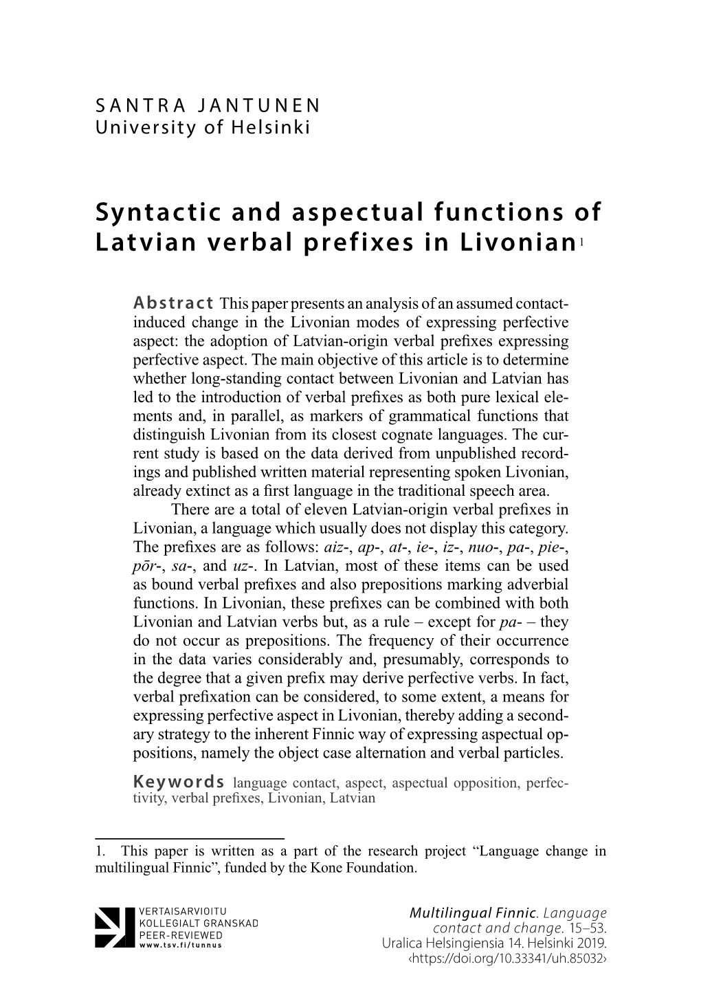 Syntactic and Aspectual Functions of Latvian Verbal Prefixes in Livonian1