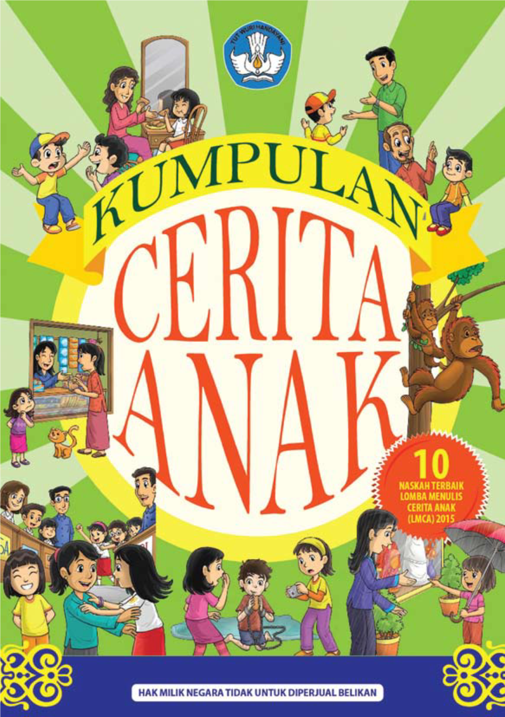 10 Naskah Terbaik Lomba Menulis Cerita Anak (LMCA) Tahun 2015