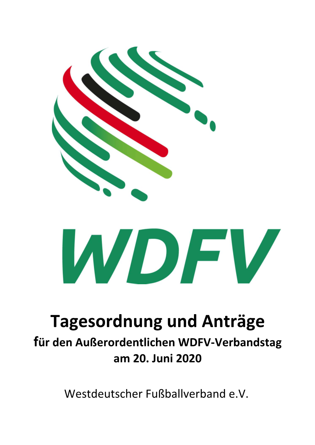 Tagesordnung Und Anträge Für Den Außerordentlichen WDFV-Verbandstag Am 20