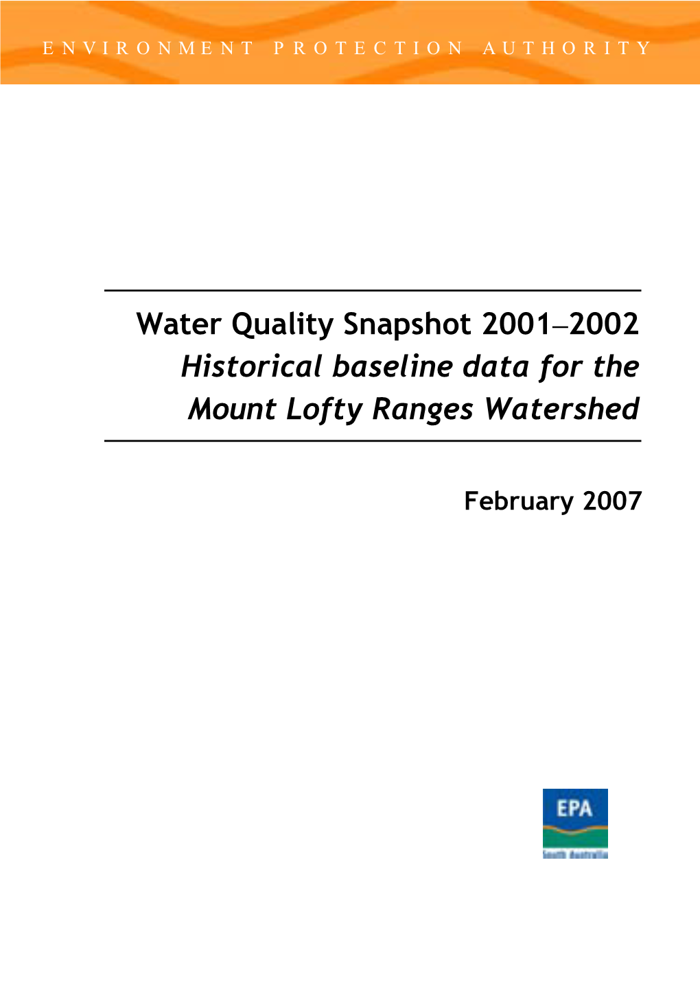 Water Quality Snapshot 2001–2002 Historical Baseline Data for the Mount Lofty Ranges Watershed