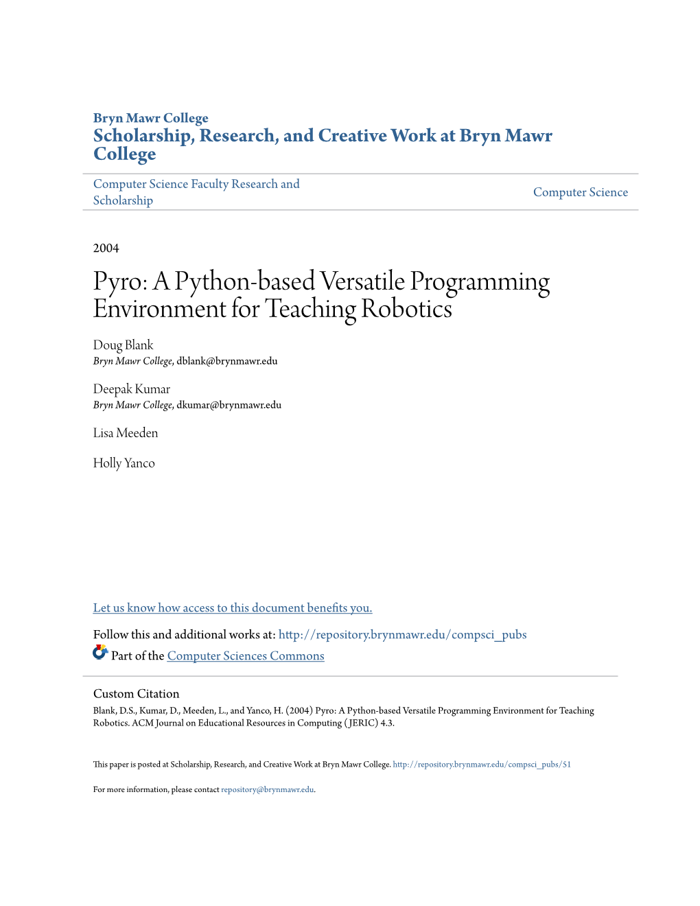 Pyro: a Python-Based Versatile Programming Environment for Teaching Robotics Doug Blank Bryn Mawr College, Dblank@Brynmawr.Edu