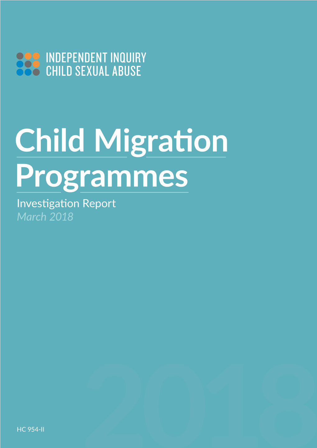 Child Migration Programmes Investigation Report Child Migration Programmes Investigation Report March 2018