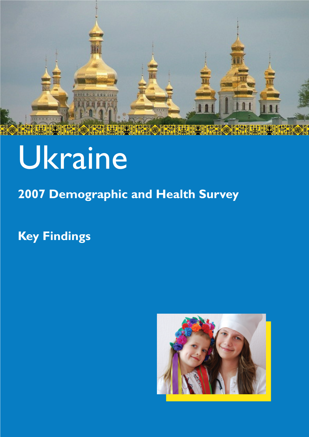 Ukraine 2007 Demographic and Health Survey