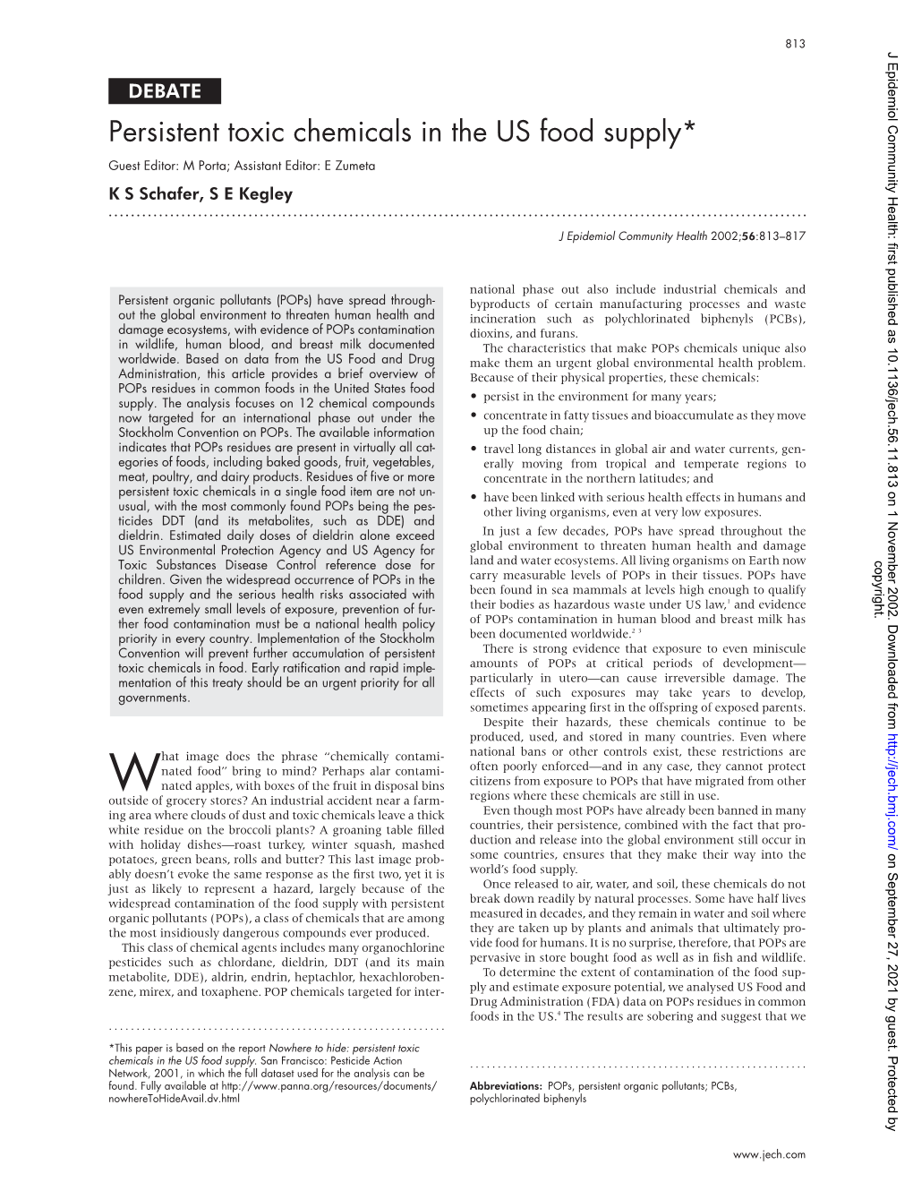 Persistent Toxic Chemicals in the US Food Supply* Guest Editor: M Porta; Assistant Editor: E Zumeta K S Schafer, S E Kegley