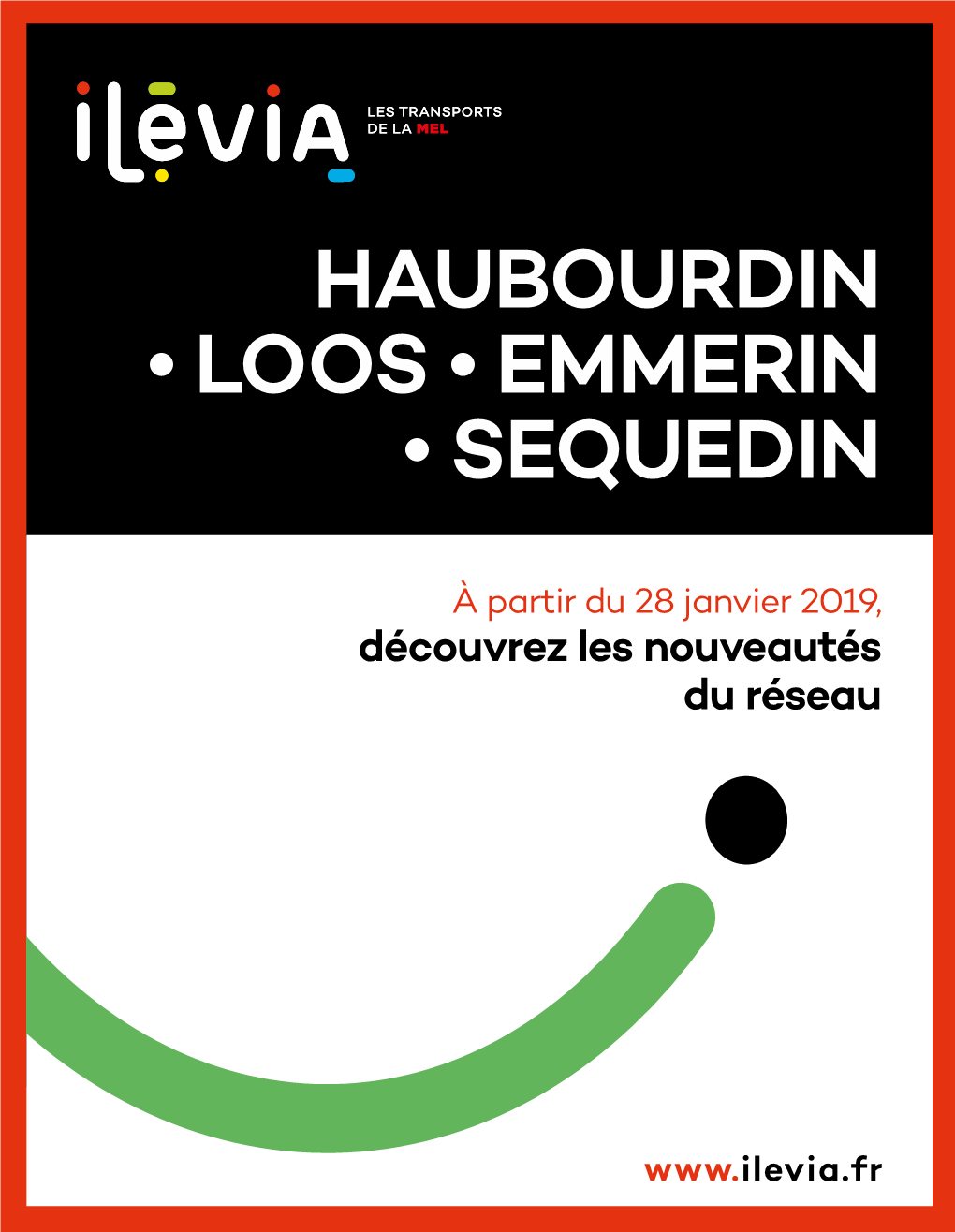 HAUBOURDIN • LOOS • EMMERIN • SEQUEDIN Des Liaisons Plus Rapides Et Plus Directes Vers Vos Centres D’Intérêts