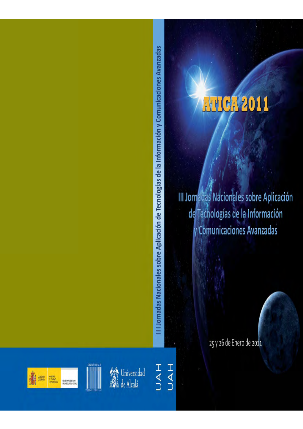 III Jornadas Nacionales Sobre Aplicación De Las Tecnologías De La Información Y Comunicaciones Avanzadas (ATICA 2011)