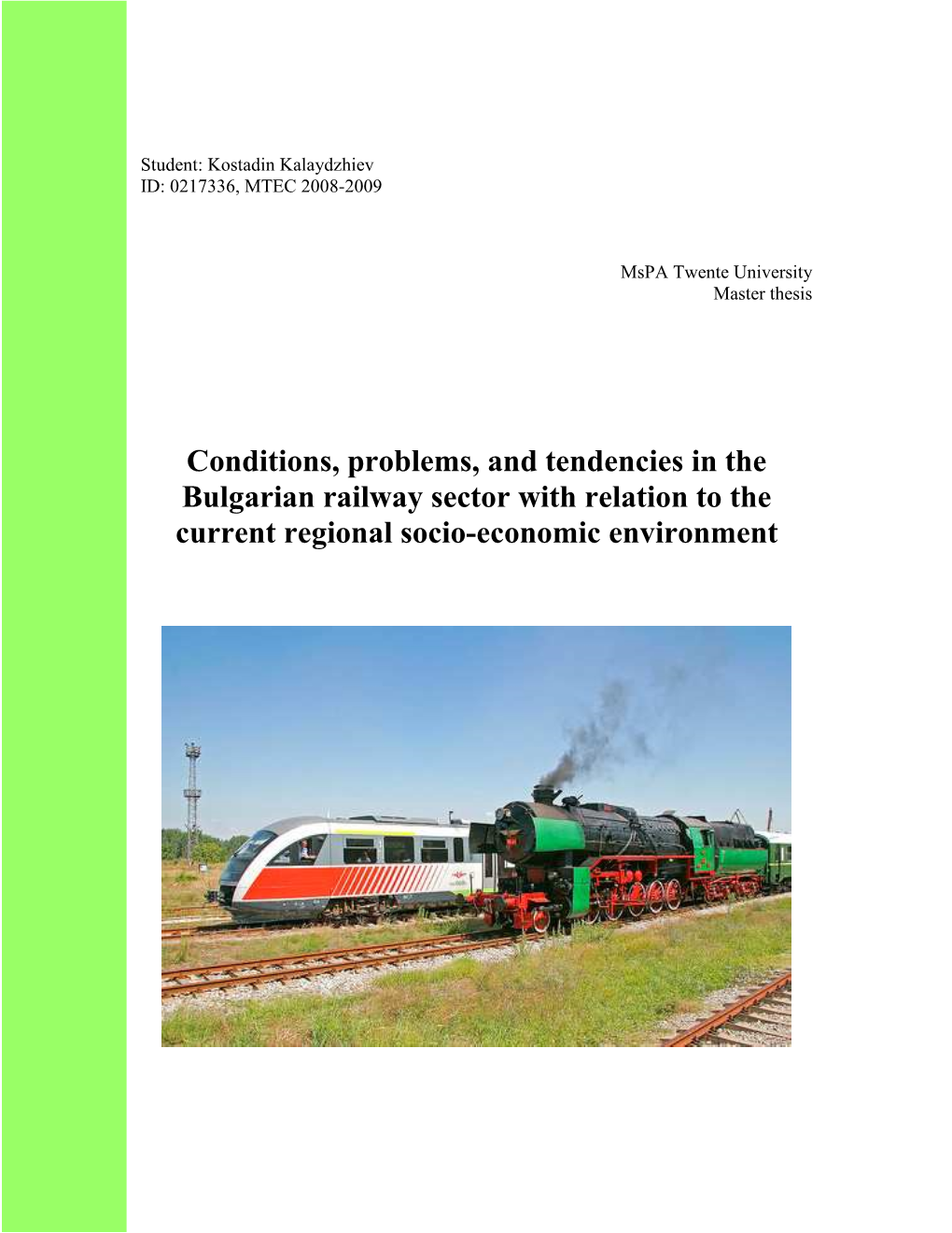 Conditions, Problems, and Tendencies in the Bulgarian Railway Sector with Relation to the Current Regional Socio-Economic Environment