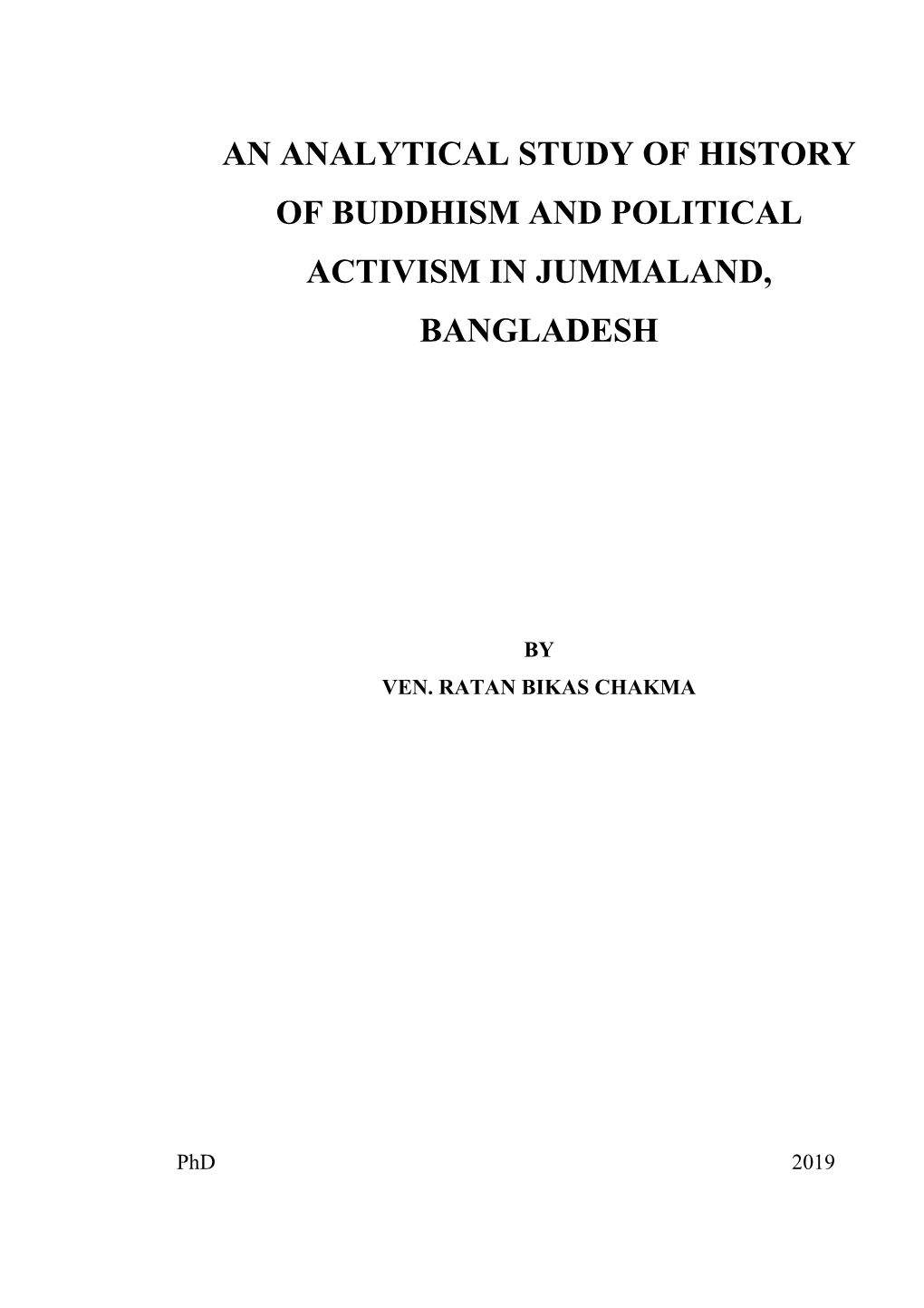 An Analytical Study of History of Buddhism and Political Activism in Jummaland, Bangladesh