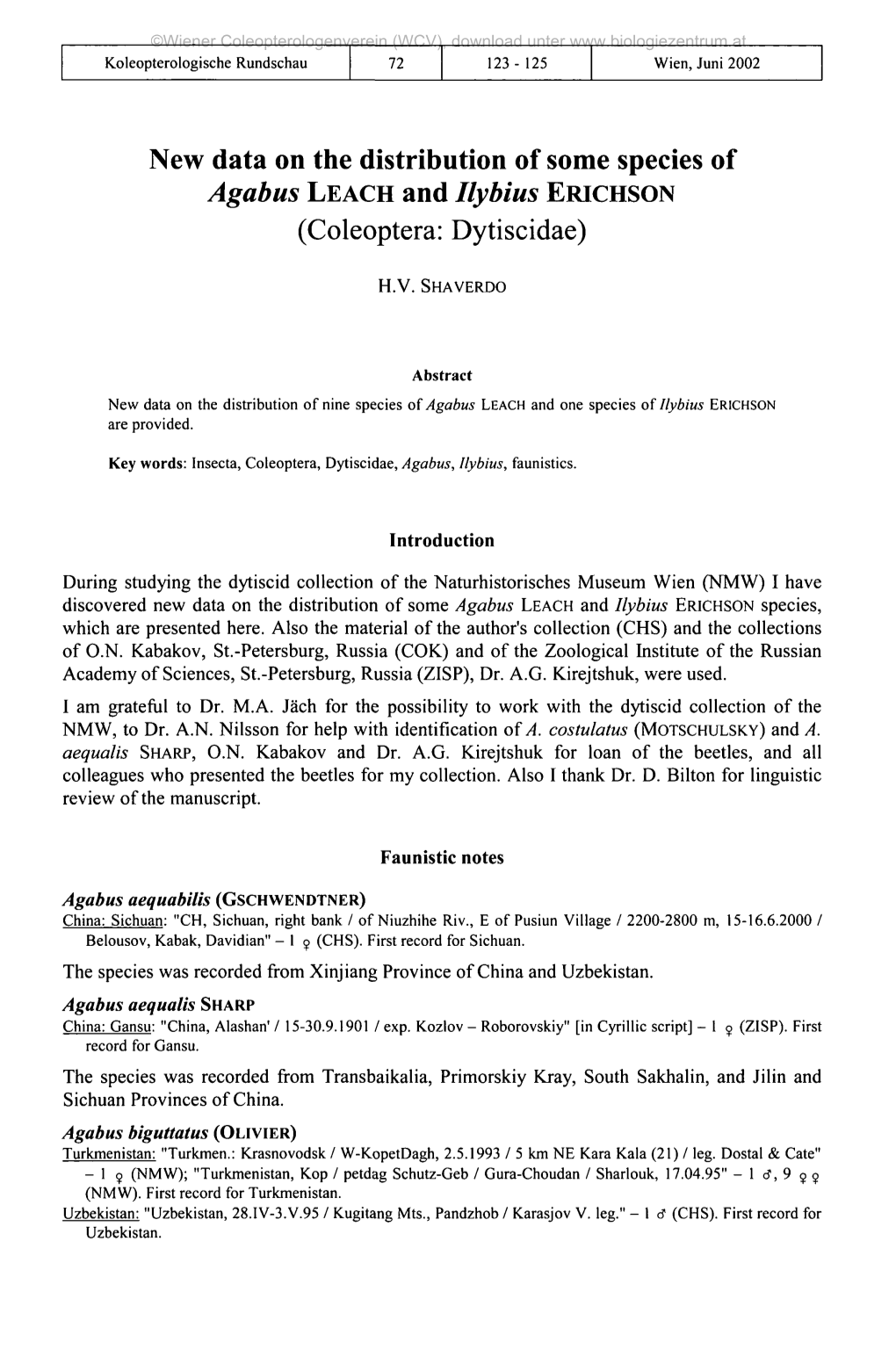 New Data on the Distribution of Some Species of Agabus LEACH and Ilybius ERICHSON (Coleoptera: Dytiscidae)