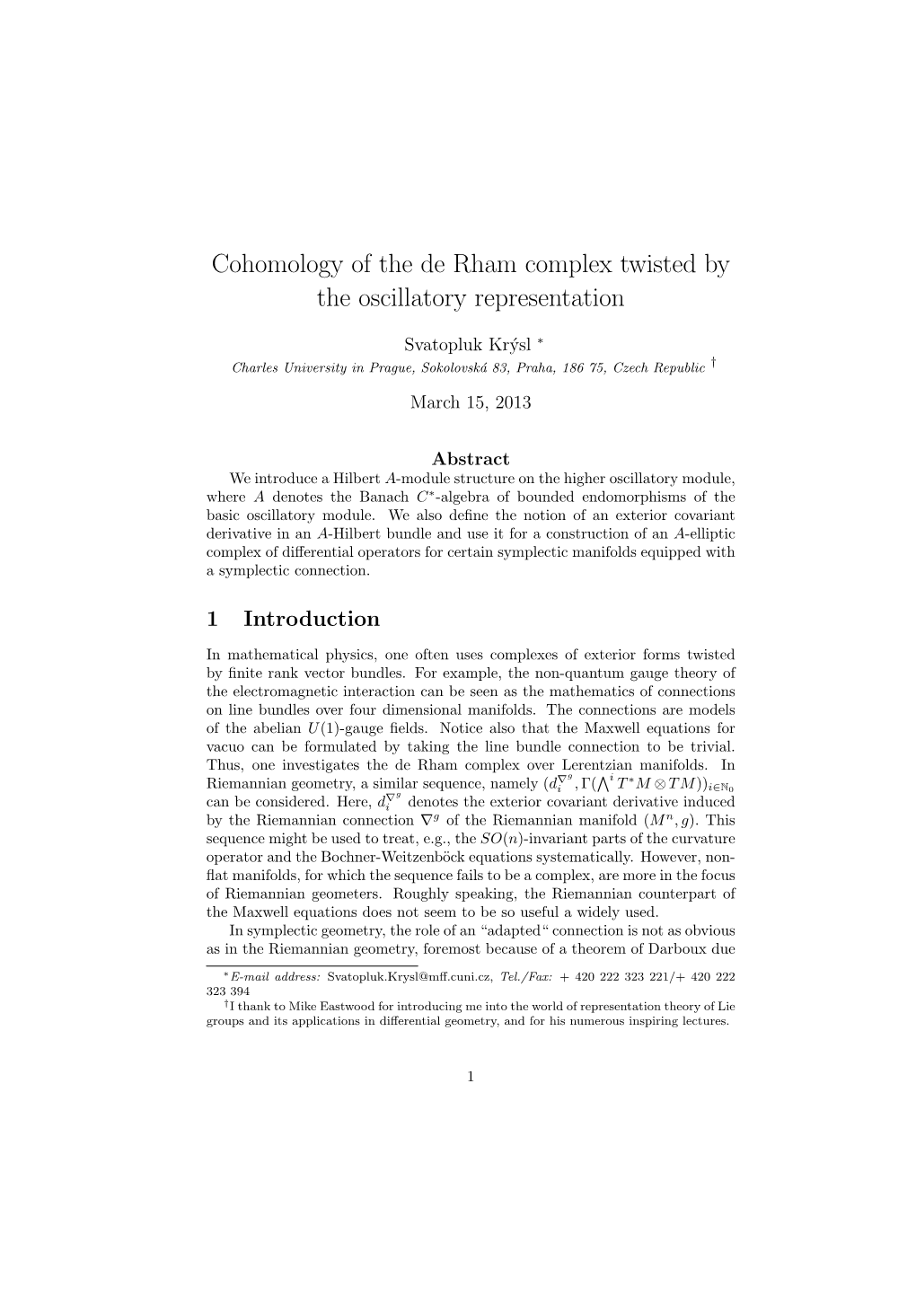 Cohomology of the De Rham Complex Twisted by the Oscillatory Representation