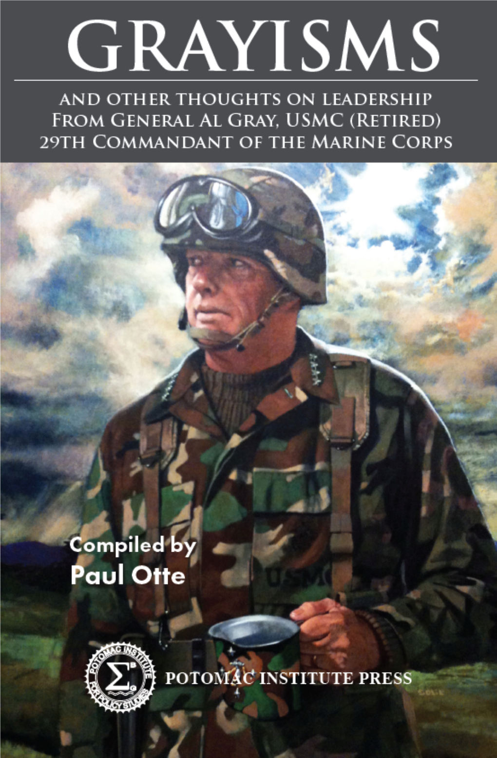GRAYISMS GRAYISMS and Other Thoughts on Leadership from General Al Gray, USMC (Retired) 29Th Commandant of the Marine Corps