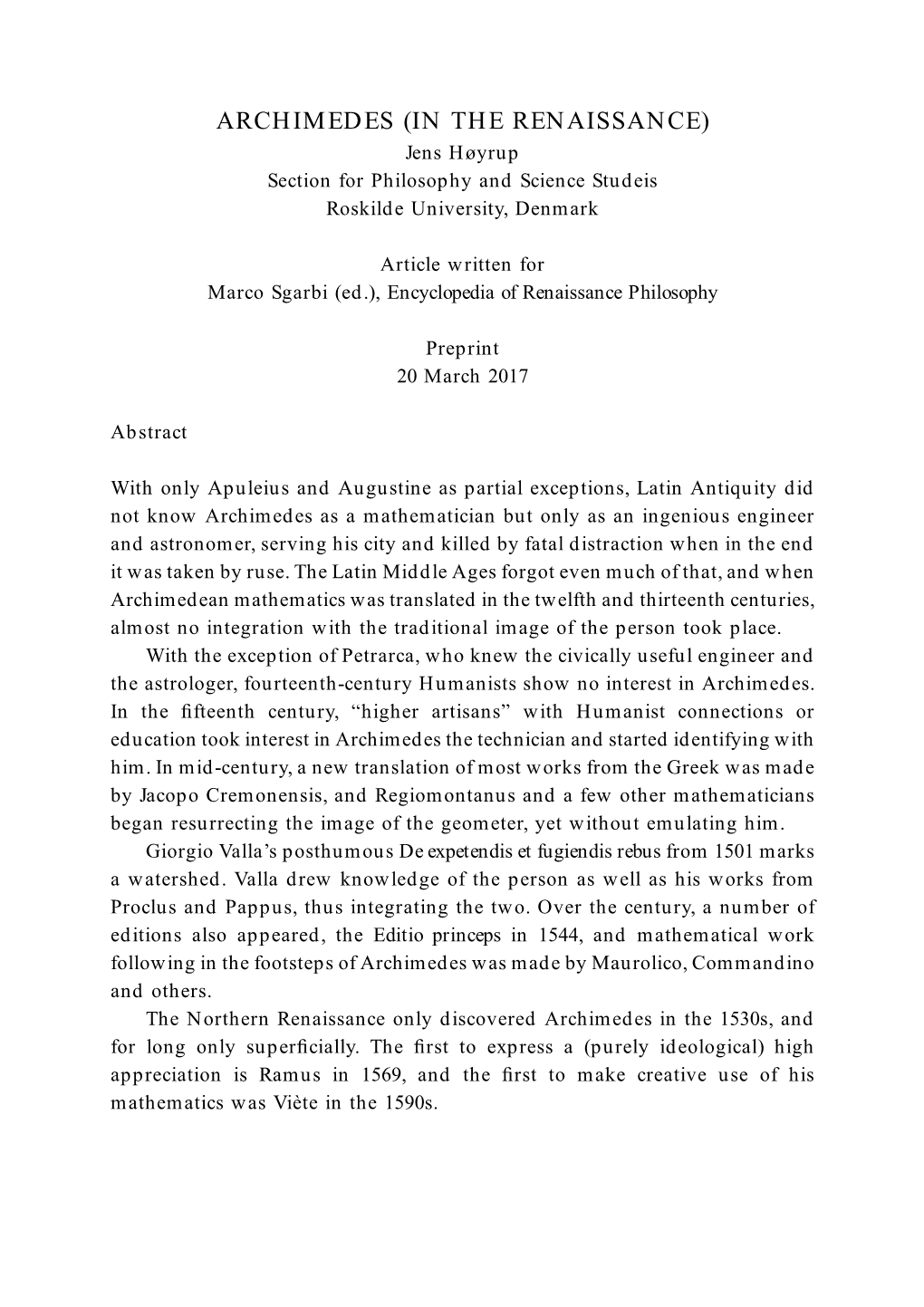 ARCHIMEDES (IN the RENAISSANCE) Jens Høyrup Section for Philosophy and Science Studeis Roskilde University, Denmark