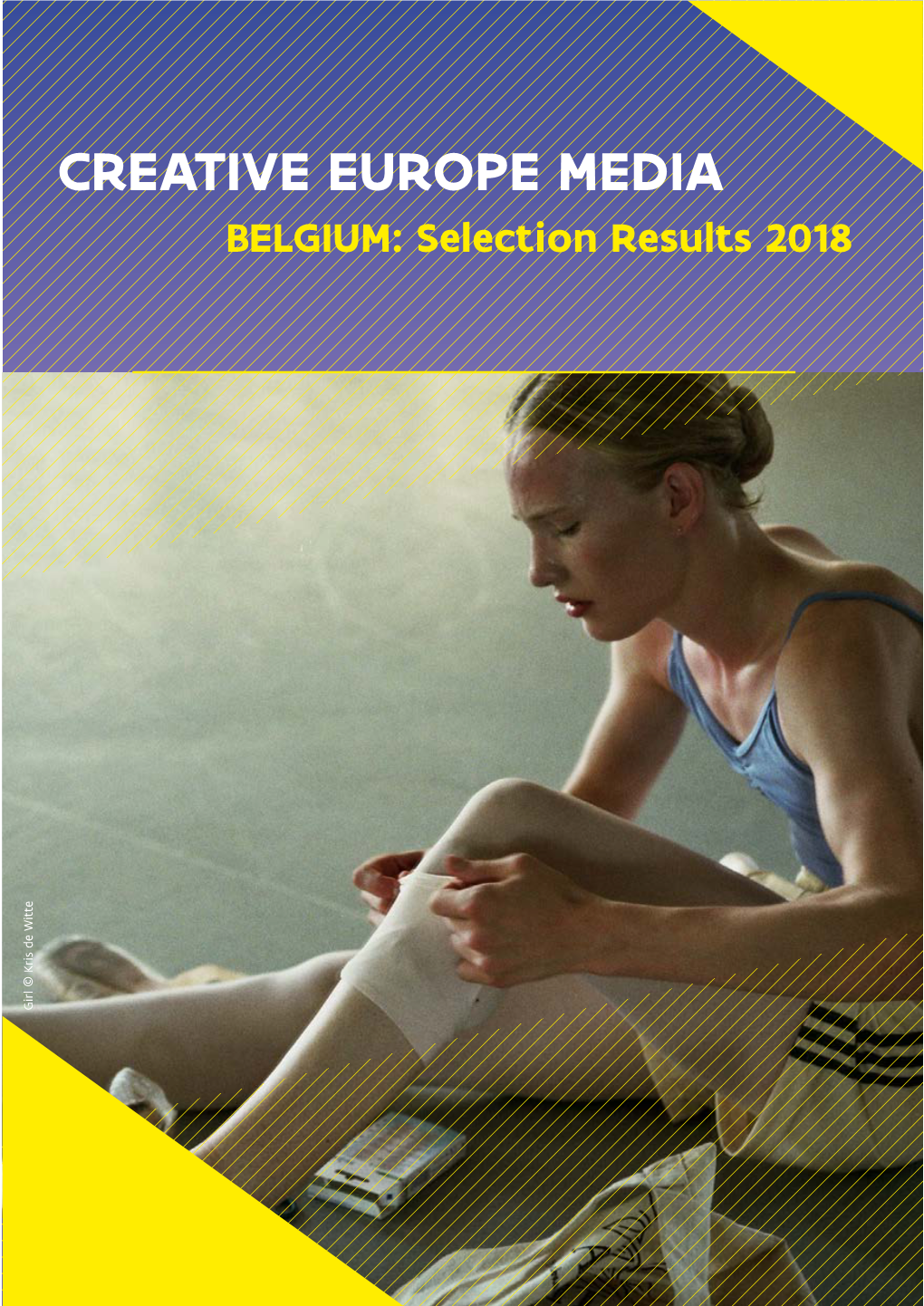 CREATIVE EUROPE MEDIA BELGIUM: Selection Results 2018 Girl © Kris De Witte 1