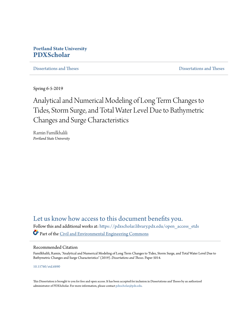 Analytical and Numerical Modeling of Long Term Changes to Tides, Storm Surge, and Total Water Level Due to Bathymetric Changes and Surge Characteristics