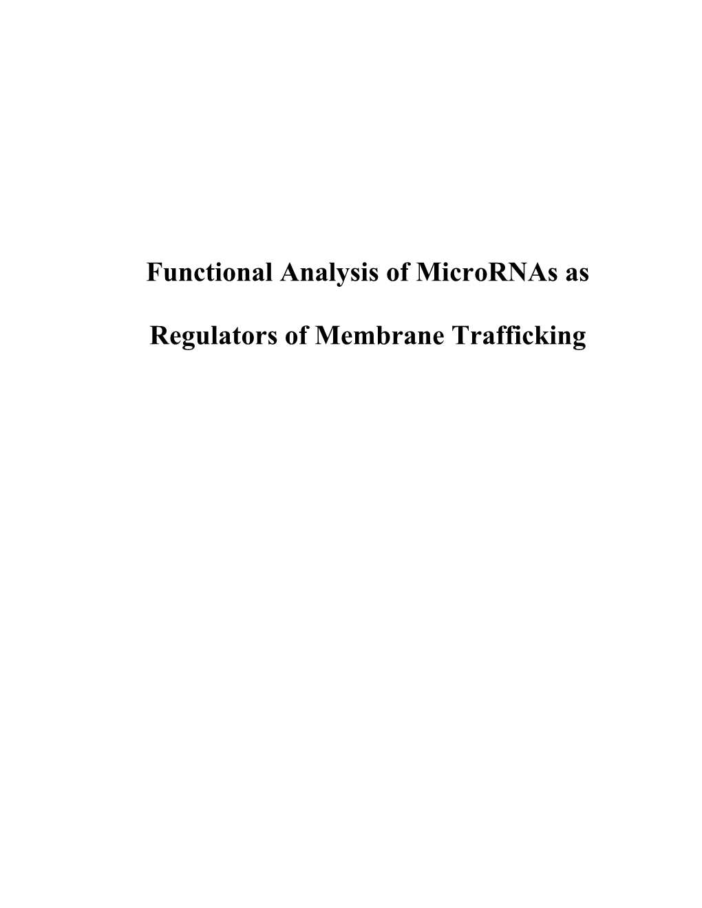 Functional Analysis of Micrornas As Regulators of Membrane Trafficking
