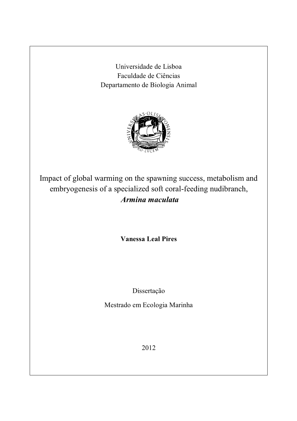 Impact of Global Warming on the Spawning Success, Metabolism and Embryogenesis of a Specialized Soft Coral-Feeding Nudibranch, Armina Maculata