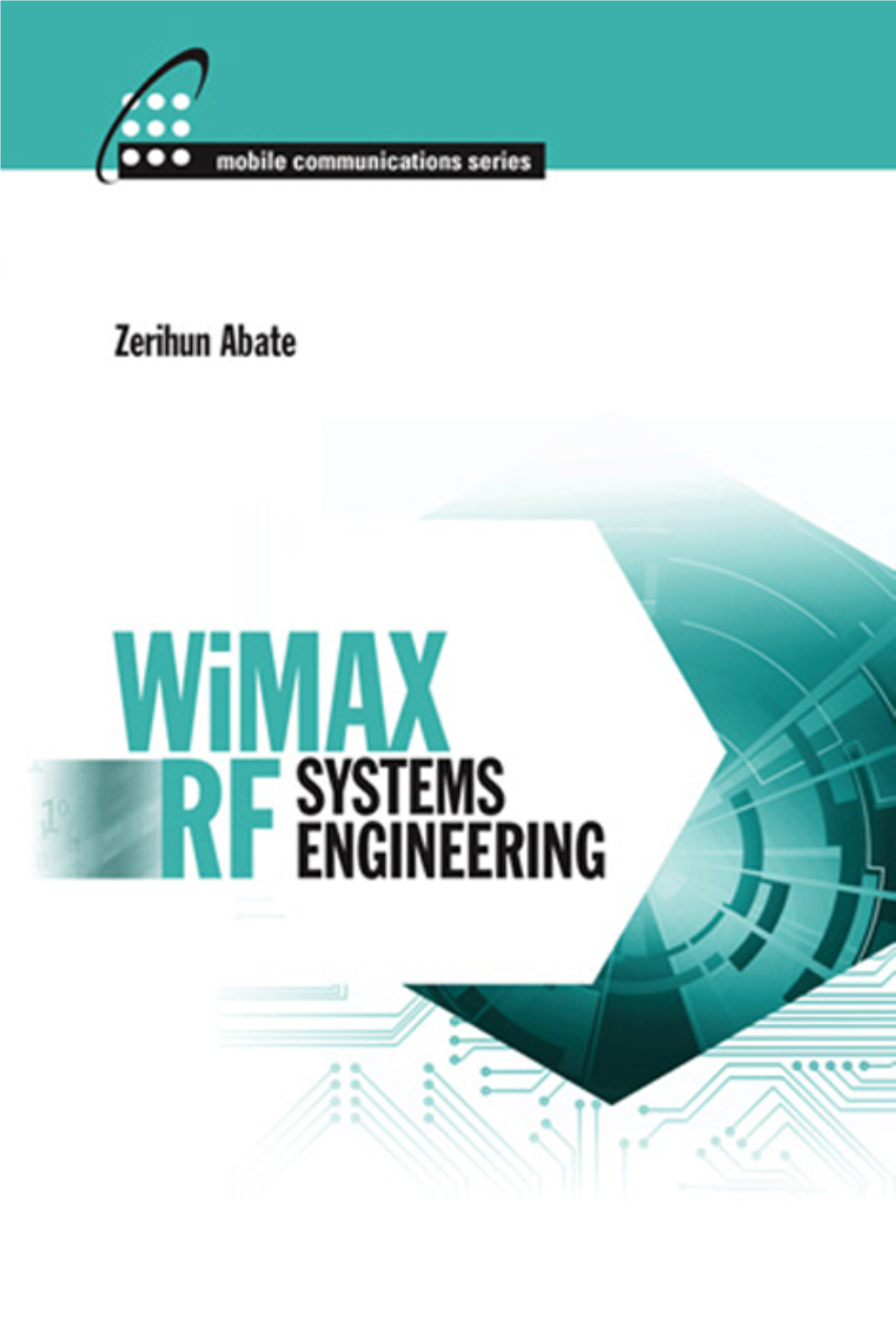 Wimax RF Systems Engineering for a List of Titles in the Artech House Mobile Communications Series, Turn to the Back of This Book