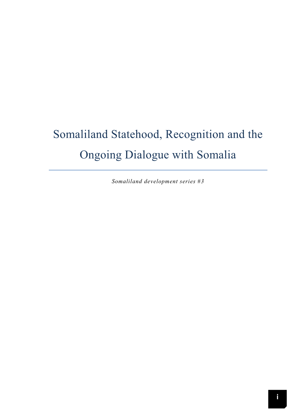 Somaliland Statehood, Recognition and the Ongoing Dialogue with Somalia