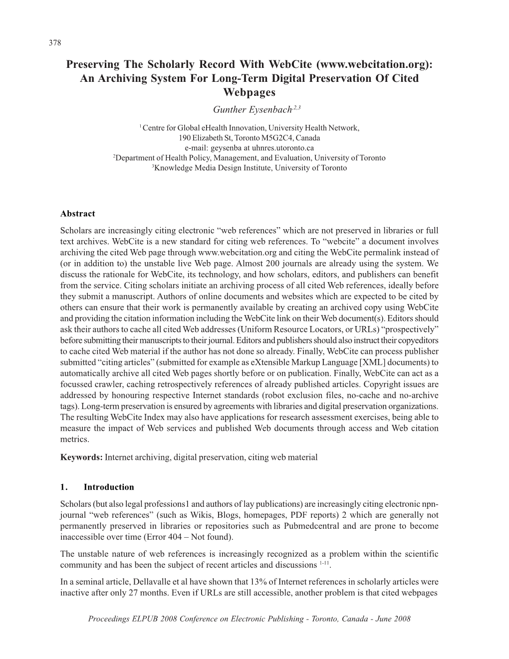 Preserving the Scholarly Record with Webcite ( an Archiving System for Long-Term Digital Preservation of Cited Webpages Gunther Eysenbach,2,3