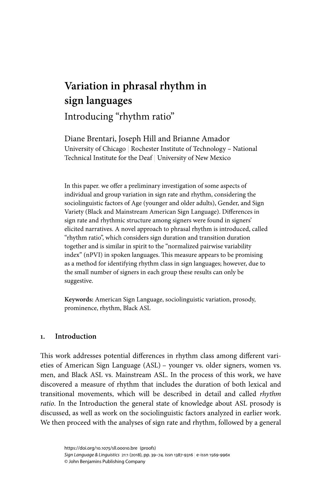 Brentari, Hill, & Amador: Variation in Phrasal Rhythm in Sign Languages