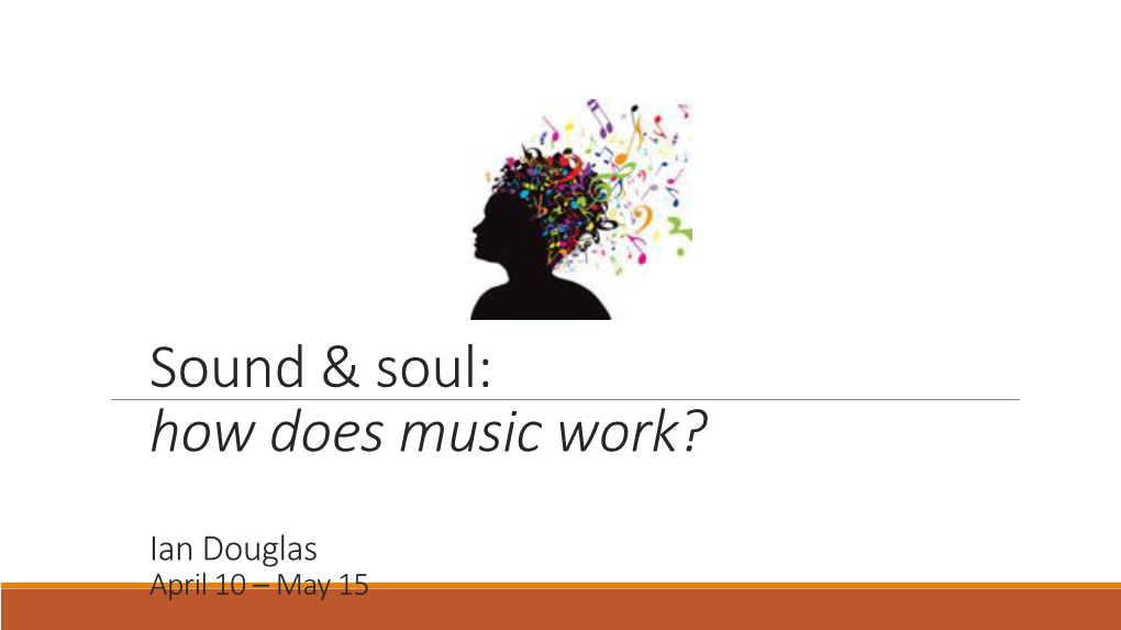 Lecture #1 Music & the Brain